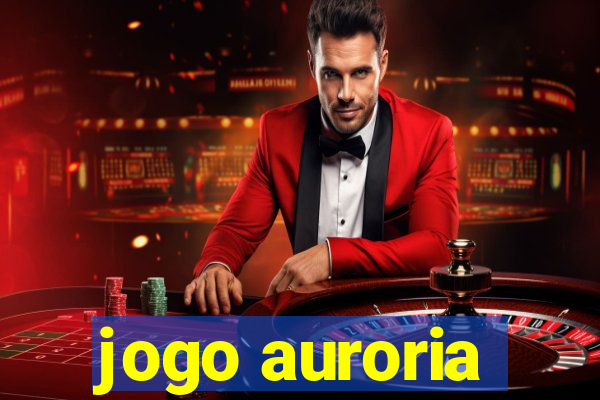 jogo auroria